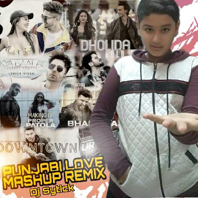 Bollywood Punjabi Mashup 2019 Dj Remix DJ SYTICK